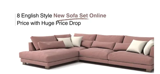 8 English Style New Sofa Set Online Price with Huge Price Drop